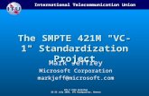 The SMPTE 421M "VC-1" Standardization Project