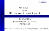 Video  over IP basert nettverk
