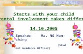 Starts with your child Parental involvement makes difference 14.10.2005