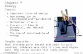 Important forms of energy How energy can be transformed and transferred Definition of work