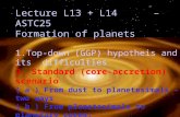 Lecture L13 + L14      –   ASTC25 Formation of planets