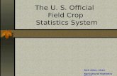 The U. S. Official  Field Crop  Statistics System