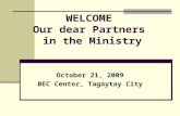 WELCOME  Our dear Partners  in the Ministry