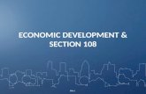 ECONOMIC DEVELOPMENT & SECTION 108