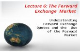 Lecture 6: The Forward Exchange  Market