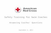 Safety Training for Swim Coaches Answering Coaches’ Questions September 5, 2013