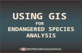 USING GIS FOR  ENDANGERED SPECIES ANALYSIS