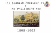 The Spanish-American War & The Philippine War