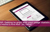JUSP: Getting to grips with your usage statistics Paul Meehan & Anne Reed - Jisc / Mimas
