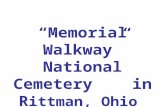 “Memorial Walkway” National Cemetery    in R ittman, Ohio