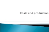 Costs  and production