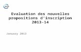 Evaluation des nouvelles propositions d’inscription 2013-14