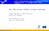 The VRC-driven GISELA Science Gateway Diego Scardaci (INFN Catania) GISELA WP3 Manager