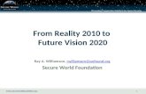 From Reality 2010 to  Future Vision 2020