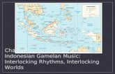 Chapter 7 Indonesian Gamelan Music: Interlocking Rhythms, Interlocking Worlds