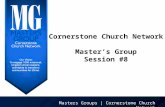 Cornerstone Church Network Master’s Group Session #8