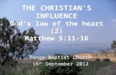 THE CHRISTIAN’S INFLUENCE God’s law of the heart (2) Matthew 5:11-16
