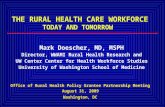 THE RURAL HEALTH CARE WORKFORCE  TODAY AND TOMORROW
