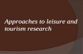 Approaches to leisure and tourism research