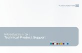Introduction to : Technical Product Support