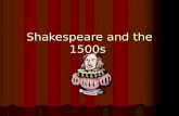 Shakespeare and the 1500s