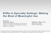 EHRs in Specialty Settings: Making the Most of Meaningful Use