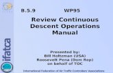 B.5.9  WP95 Review Continuous Descent Operations Manual Presented by: Bill Holtzman (USA)