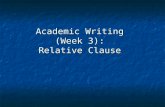 Academic Writing  (Week 3):  Relative Clause
