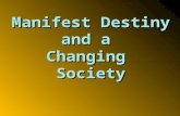 Manifest Destiny and a  Changing  Society