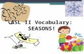 ASL II Vocabulary: SEASONS!