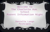 Welcome to The Charlotte Ave. S chool Parent Information Night Danielle Lango Principal