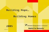 Building Hope…                      Building Homes                    2005