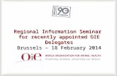 Regional Information Seminar  for recently appointed OIE Delegates Brussels – 18 February 2014