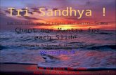 Tri-Sandhya ! Use this Slide Show to Enhance your Gayatri  Sandhya