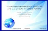 TAX CONCERNS FOR FOREIGN INVESTORS AND U.S. CITIZENS INVESTING ABROAD