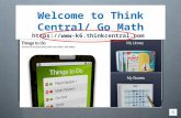 Welcome to Think Central/ Go Math