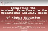 Connecting the  Academic Experience to the Operational Security Needs  of Higher Education