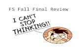 FS Fall Final Review