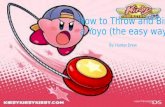 How to Throw and Bind a  Yoyo  (the easy way)