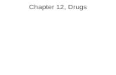 Chapter 12, Drugs
