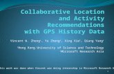 Collaborative Location and Activity Recommendations with GPS History Data