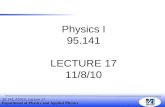Physics I 95.141 LECTURE 17 11/8/10