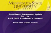 Enrollment Management Update for the  Fall 2012 President’s Retreat