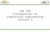 ISE 195 Introduction to Industrial Engineering Lecture 2