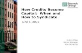 How Credits Become Capital:  When and How to Syndicate