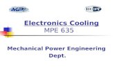 Electronics Cooling          MPE 635