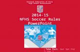 2014-15 NFHS Soccer Rules PowerPoint
