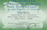 The Productive Efficiency of Health Care Institutions:  An Application of Chinese Hospitals