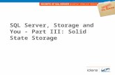 SQL Server, Storage and You - Part III: Solid State Storage