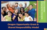 Oregon Opportunity Grant &  Shared Responsibility Model
